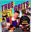 True Grits: Recipes Inspired by the Movies of John Wayne