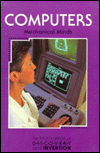 Computers: Mechanical Minds