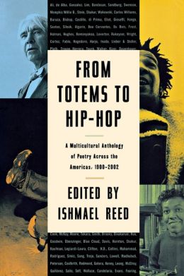 From Totems to Hip Hop: A Multicultural Anthology of Poetry Across the Americas, 1900-2002