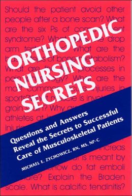 Orthopedic Nursing Secrets Michael E. Zychowicz