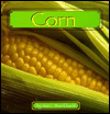 Corn (Early-Reader Science Series)