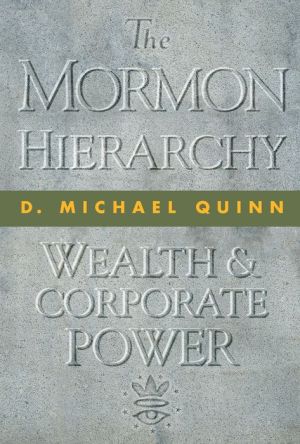 The Mormon Hierarchy: Wealth and Corporate Power