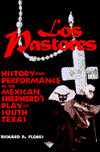 Pastores: History and Performance in the Mexican Shepherd's Play of South Texas