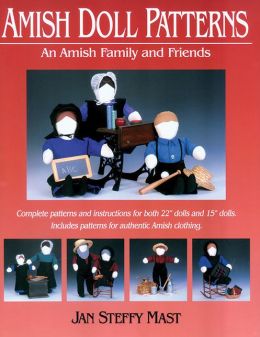 Amish Doll Patterns: An Amish Family and Friends