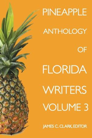 Pineapple Anthology of Florida Writers Volume 3
