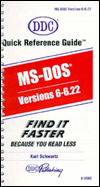 MS-DOS: Versions 6 and 6.22 (Quick Reference Guide) Karl Schwartz