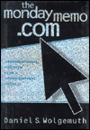 The Mondaymemo.com: Simple Messages to Help You Create and Enjoy a Successful Life