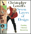 Christopher Lowell's Seven Layers of Design: Fearless, Fabulous Decorating