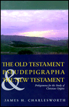 The Old Testament Pseudepigrapha and the New Testament: Prolegomena for the Study of Christian Origins
