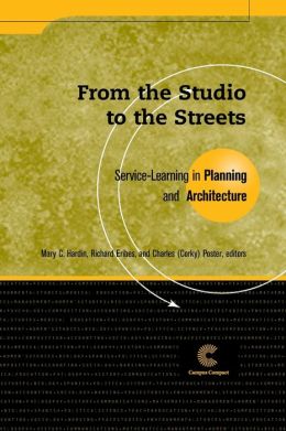 From the Studio to the Streets: Service Learning in Planning and Architecture