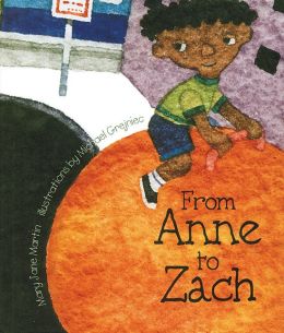 From Anne to Zach Mary Jane Martin and Michael Grejniec