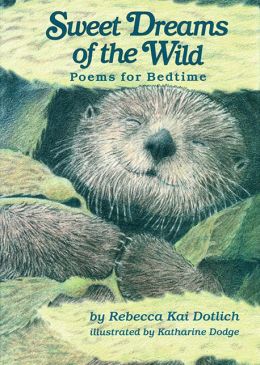 Sweet Dreams of the Wild: Poems for Bedtime