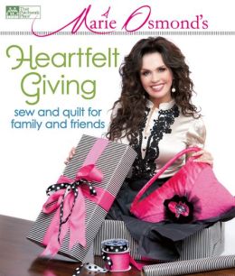 Marie Osmond's Heartfelt Giving: Sew and Quilt for Family and Friends