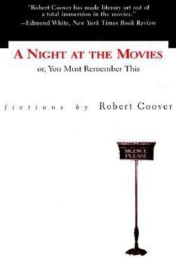 A Night at the Movies, or, You Must Remember This