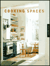 Cooking Spaces: Designs for Cooking,Entertaining,and Living