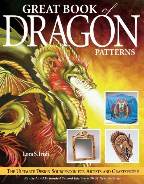Great Book of Dragon Patterns: The Ultimate Design Sourcebook for Artists and Craftspeople