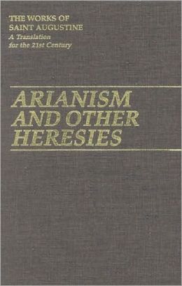 Arianism and Other Heresies