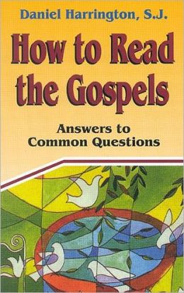 How to Read the Gospels: Answers to Common Questions