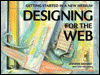 Designing for the Web: Getting Started in a New Medium