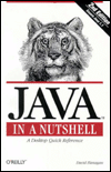 Java in a Nutshell: A Desktop Quick Reference for Java Programmers