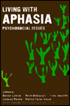 Living with Aphasia: Psychosocial Issues