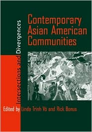 Contemporary Asian American Communities: Intersections and Divergences