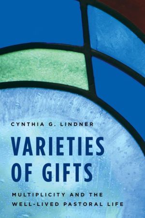 Varieties of Gifts: Multiplicity and the Well-Lived Pastoral Life