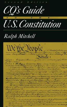 CQ's Guide to the U.S. Constitution, 2nd Edition