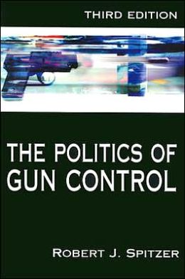 The Politics of Gun Control