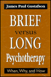 Brief vs. Long Psychotherapy: When, Why and How