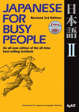 Japanese for Busy People II: Revised 3rd Edition 1 CD attached AJALT