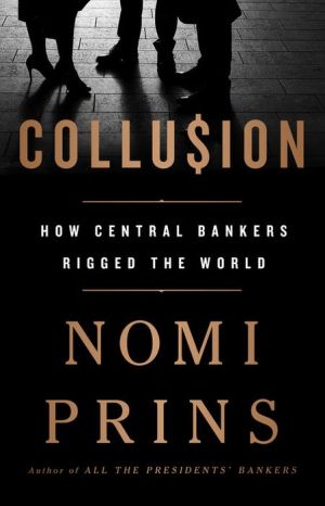 Book Collusion: How Central Bankers Rigged the World