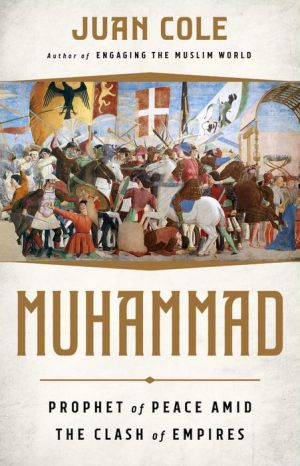 Book Muhammad: Prophet of Peace Amid the Clash of Empires