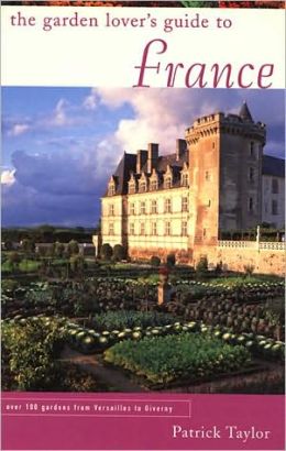 The Garden Lover's Guide to France
