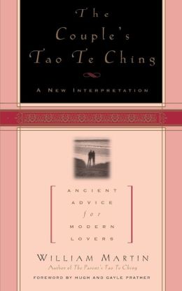 The Couple's Tao Te Ching; Ancient Advice for Modern Lovers