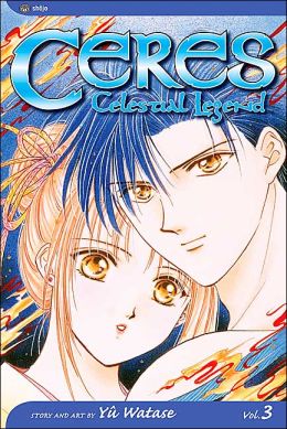 Ceres: Celestial Legend, Vol. 3: Suzumi Yuu Watase