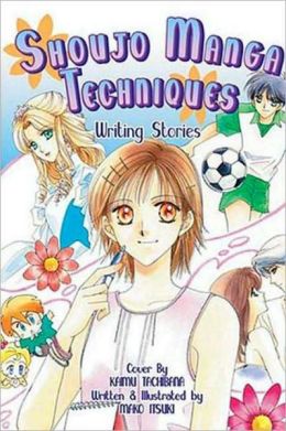 Shoujo Manga Techniques: Writing Stories Mako Itsuki