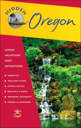 Hidden Oregon: Including Portland, the Coast, Cascades, and Columbia River Gorge