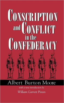 Conscription And Conflict In The Confederacy