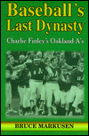 Baseballs Last Dynasty: Oakland A's