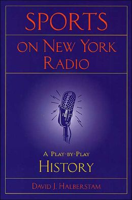 Sports on New York Radio: A Play-By-Play History