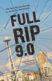 Book Cover Image. Title: Full-Rip 9.0:  The Next Big Earthquake in the Pacific Northwest, Author: Sandi Doughton