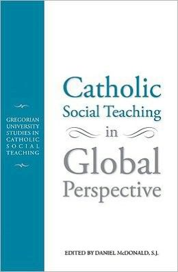 Catholic Social Teaching in Global Perspective