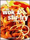 Simple Wok and Stir-Fry Step-by-Step