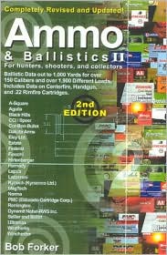 Ammo and Ballistics: For Hunters, Shooters, and Collectors
