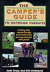 Camper's Guide to Outdoor Pursuits: Finding Safe, Nature-Friendly and Comfortable Passage through Wild Places