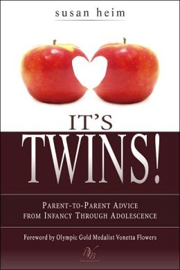 It's Twins!: Parent-to-Parent Advice from Infancy through Adolescence