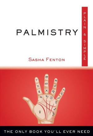 Palmistry, Plain & Simple: The Only Book You'll Ever Need