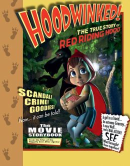Hoodwinked!: The True Story of Little Red Riding Hood Happily Ever After Agency