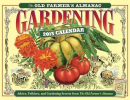 The Old Farmer's Almanac 2013 Gardening Calendar